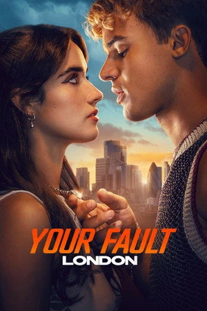 Your Fault: London 2026 Hindi - English Dual Audio